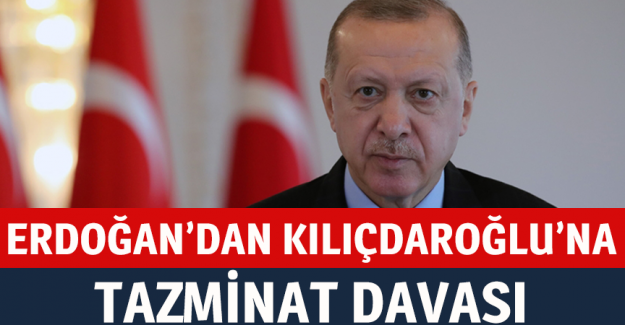 Cumhurbaşkanı Erdoğan'dan Kılı&ccedil;daroğlu'na 1 milyon liralık tazminat davası