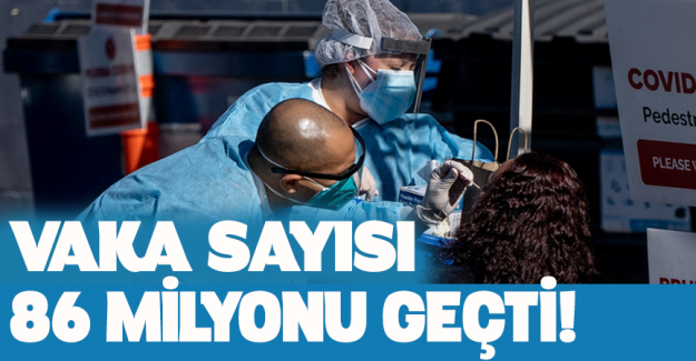 D&uuml;nya genelinde Kovid-19 vaka sayısı 86 milyonu ge&ccedil;ti