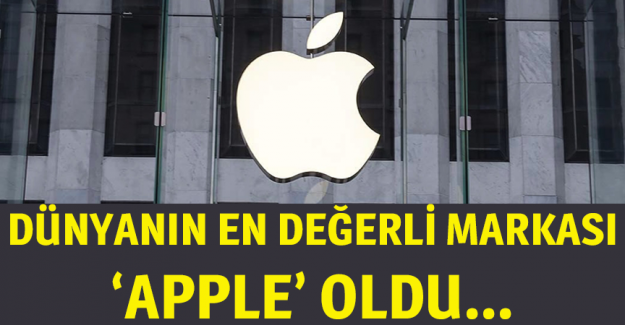 D&uuml;nyanın en değerli markası 'Apple' oldu