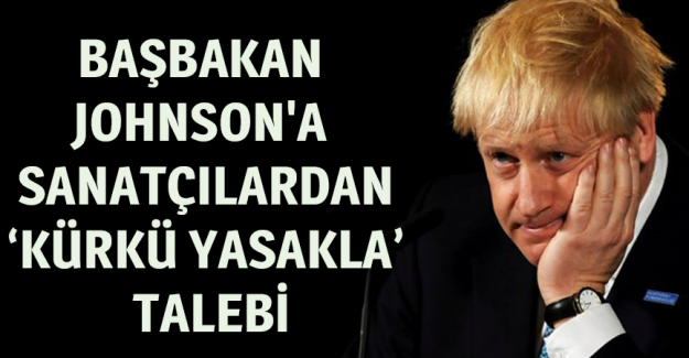 İngiltere Başbakanı Boris Johnson'a sanat&ccedil;ılardan "k&uuml;rk&uuml; yasakla" talebi