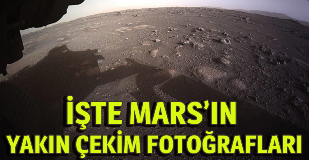 NASA Perseverance'tan gelen Mars'ın yakın &ccedil;ekim fotoğraflarını yayımladı