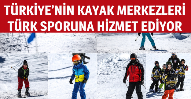 T&uuml;rkiye'nin kayak merkezleri T&uuml;rk sporuna hizmet ediyor