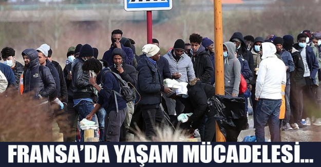 Fransa'nın 'istemediği' d&uuml;zensiz g&ouml;&ccedil;menler yaşam m&uuml;cadelesi veriyor