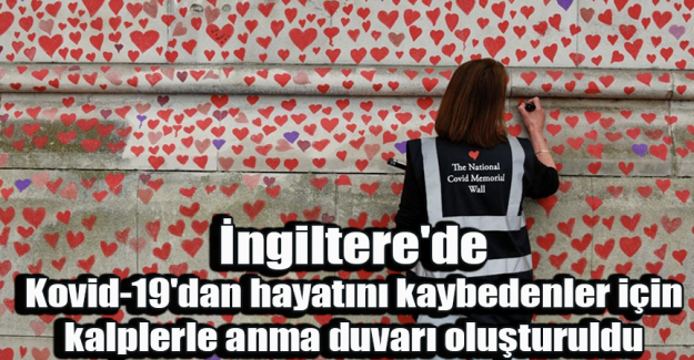 İngiltere'de Kovid-19'dan hayatını kaybedenler i&ccedil;in kalplerle anma duvarı oluşturuldu