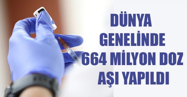 D&uuml;nya genelinde 664 milyon dozdan fazla Kovid-19 aşısı yapıldı