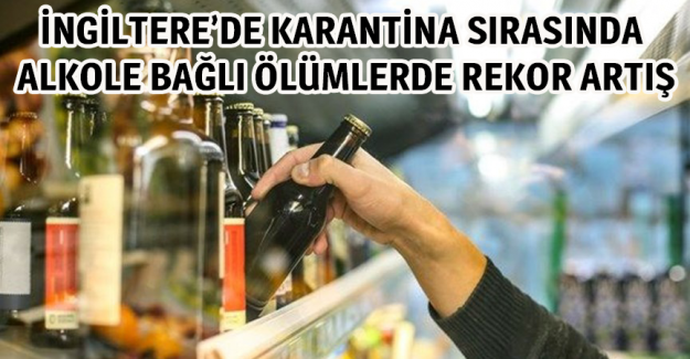 İngiltere&rsquo;de karantina sırasında alkole bağlı &ouml;l&uuml;mlerde rekor artış