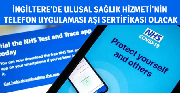 İngiltere&rsquo;de Ulusal Sağlık Hizmeti&rsquo;nin telefon uygulaması aşı sertifikası olacak