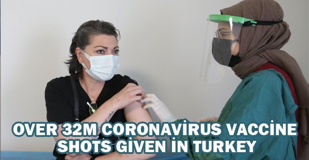 Over 32M coronavirus vaccine shots given in Turkey