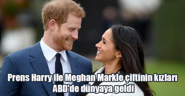 Prens Harry ile Meghan Markle &ccedil;iftinin kızları ABD'de d&uuml;nyaya geldi