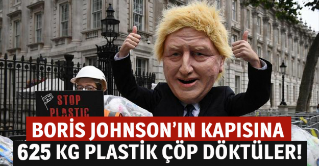 Boris Johnson&rsquo;ın kapısına 625 kg plastik &ccedil;&ouml;p d&ouml;kt&uuml;ler