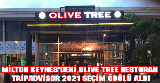 Milton Keynes'deki Olive Tree Restoran TripAdvisor 2021 se&ccedil;im &ouml;d&uuml;l&uuml; aldı