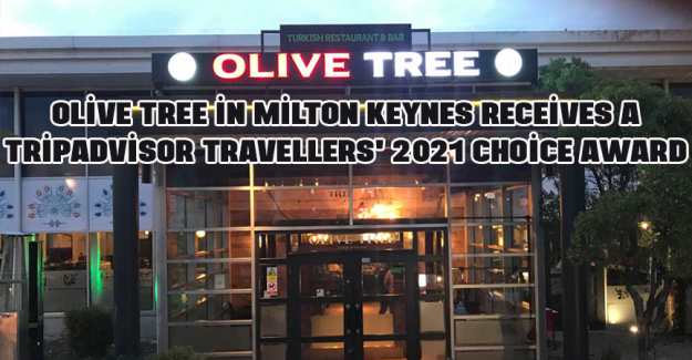 &nbsp;Olive Tree in Milton Keynes receives a TripAdvisor Travellers' 2021 choice award