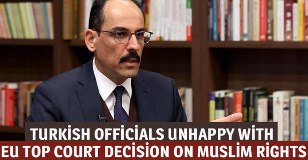 Turkish officials unhappy with EU top court decision on Muslim rights