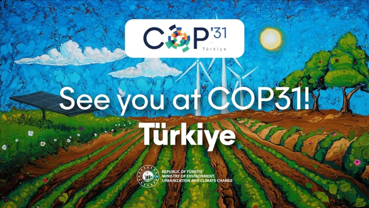 T&uuml;rkiye ramps up for COP31: Hosting, building climate-conscious nation